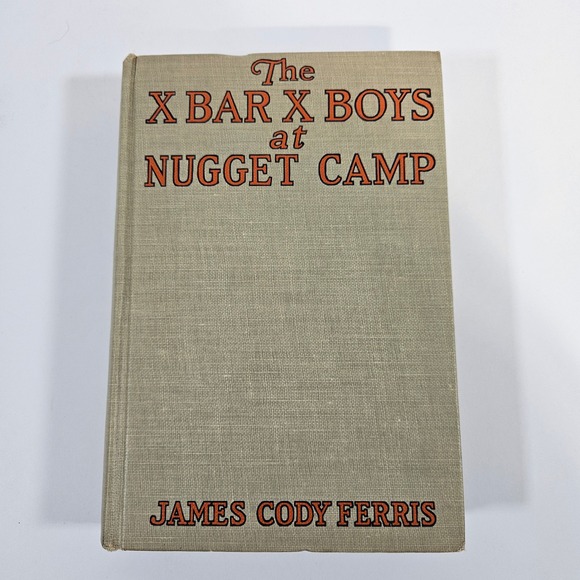 The X Bar X Boys Nugget Camp James Cody Ferris 1928 Grosset & Dunlap Hardcover - Picture 8 of 16